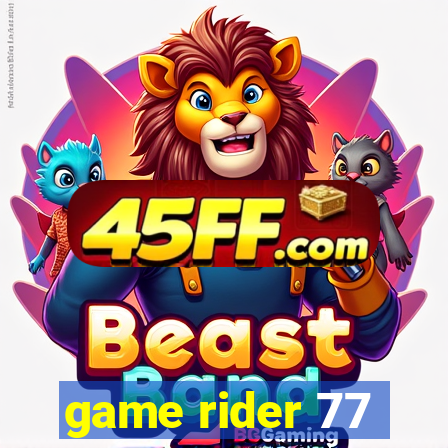 game rider 77